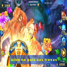 alice no pais das trevas